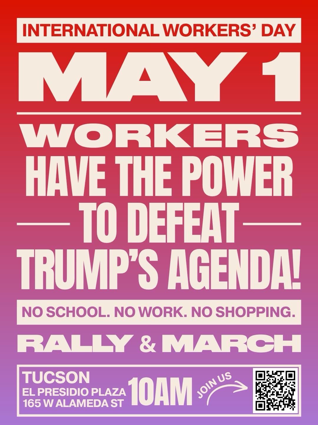 International Workers' Day — May 1 rally and march, El Presidio Plaza, Tucson, 10AM